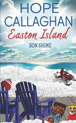 Easton Island: Son Shine by Callaghan, Hope