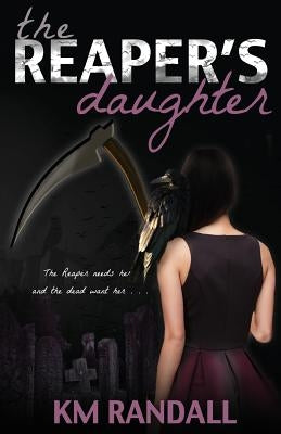 The Reaper's Daughter by Randall, K. M.