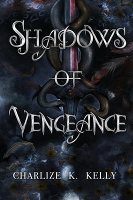 Shadows of Vengeance by Kelly, Charlize K.