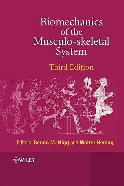Biomechanics of the Musculo-Skeletal System by Nigg, Benno M.