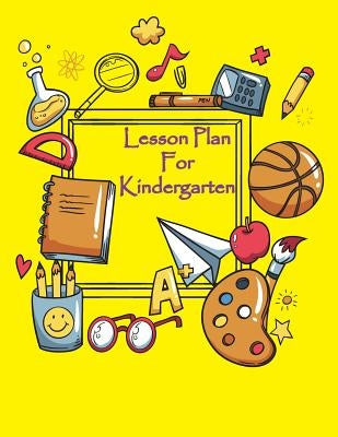 Lesson Plan: Lesson Plan For Kindergarten - Large 8.5 x 11 Inch by Buboo Ko