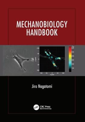 Mechanobiology Handbook by Nagatomi, Jiro