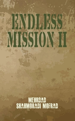 Endless Mission II by Mofrad, Mehrdad Shahmoradi