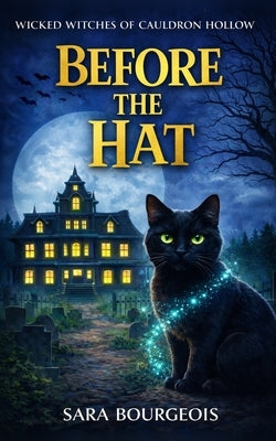 Before the Hat by Bourgeois, Sara