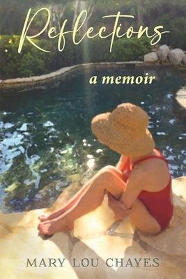 Reflections: a memoir by Chayes, Mary Lou