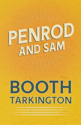 Penrod and Sam by Tarkington, Booth