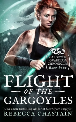 Flight of the Gargoyles by Chastain, Rebecca