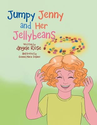 Jumpy Jenny and Her Jellybeans by Rose, Angele