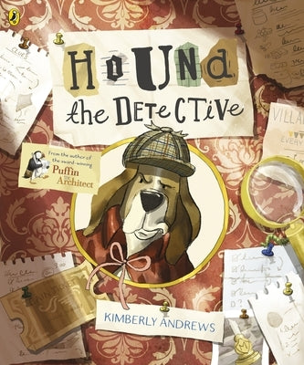 Hound the Detective by Andrews, Kimberly