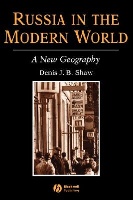 Russia in Modern World by Shaw, Denis J. B.