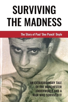 Surviving The Madness by Doyle, Paul