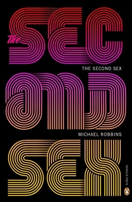 The Second Sex by Robbins, Michael