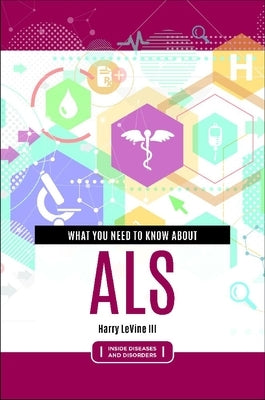 What You Need to Know about ALS by Levine, Harry