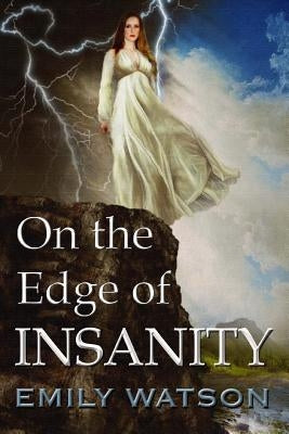 On The Edge of Insanity by Watson, Emily