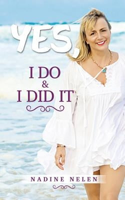Yes I Do & I Did It by Nelen, Nadine