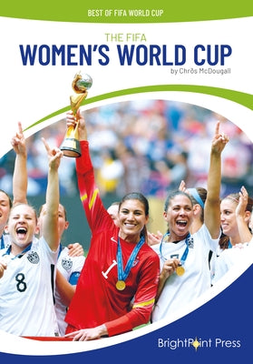 The Fifa Women's World Cup by McDougall, Chrös