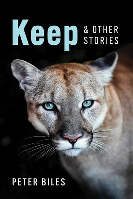 Keep and Other Stories by Biles, Peter