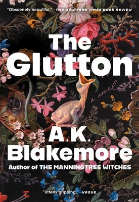 The Glutton by Blakemore, A. K.