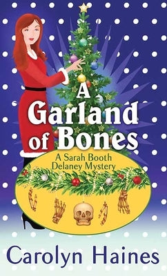 A Garland of Bones: A Sarah Booth Delaney Mystery by Haines, Carolyn