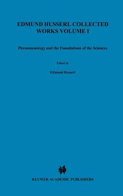 Ideas Pertaining to a Pure Phenomenology and to a Phenomenological Philosophy: Third Book: Phenomenology and the Foundation of the Sciences by Klein, T. E.
