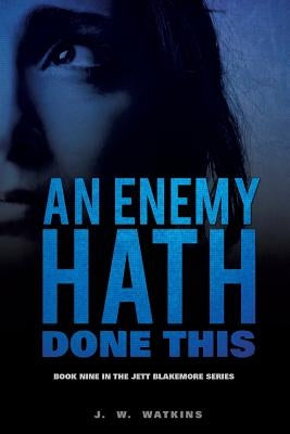 An Enemy Hath Done This by Watkins, J. W.
