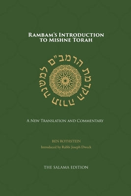 Rambam's Introduction to Mishne Torah: A New Translation and Commentary by Ben Maimon, Moshe
