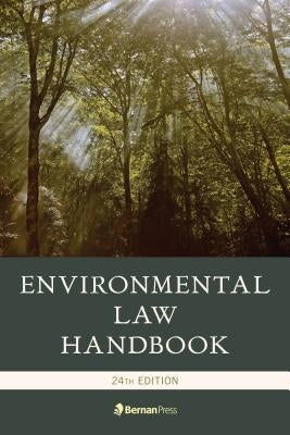 Environmental Law Handbook, 24th Edition by Ewing, Kevin A.