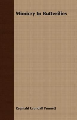 Mimicry in Butterflies by Crundall Punnett, Reginald