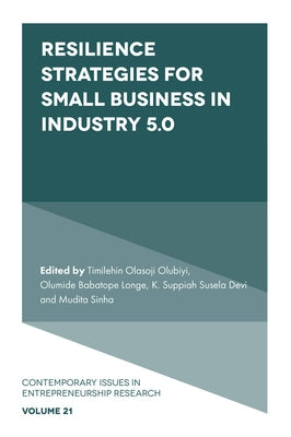 Resilience Strategies for Small Business in Industry 5.0 by Olubiyi, Timilehin Olasoji