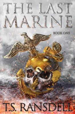 The Last Marine by Ransdell, T. S.