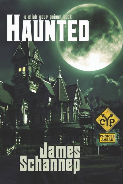 Haunted: Can YOU be Scared... to Death? by Schannep, James
