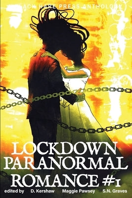 LOCKDOWN paranormal Romance #1 by Kershaw, D.