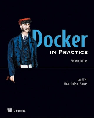 Docker in Practice, Second Edition by Miell, Ian