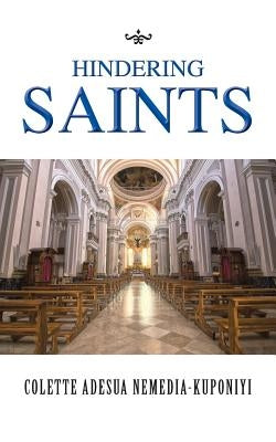 Hindering Saints by Nemedia-Kuponiyi, Colette Adesua