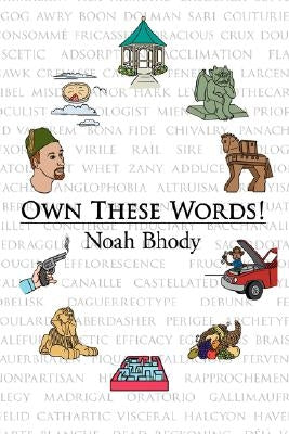 Own These Words! by Bhody, Noah