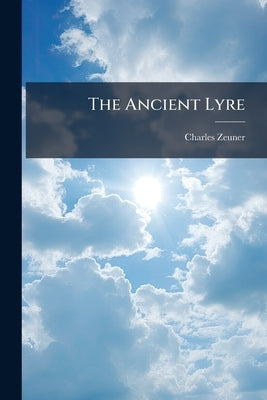 The Ancient Lyre by Zeuner, Charles