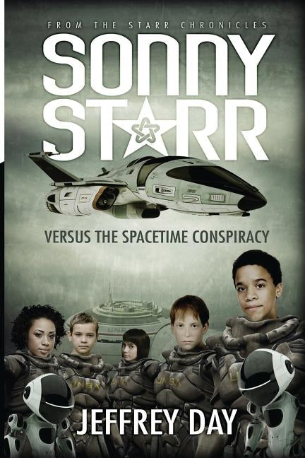 Sonny Starr Versus The Spacetime Conspiracy by Day, Jeffrey