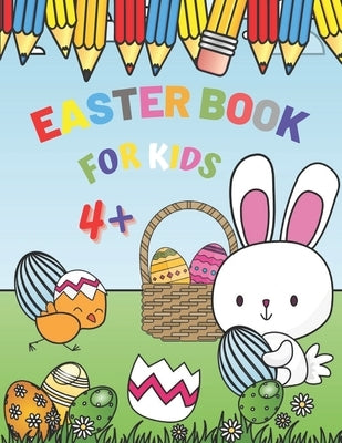 Easter Book For Kids 4+: Spring Coloring Superbook With Bunny And Eggs For Creativity Kids Ages 4-12 Year Old by Sparson, Shelley