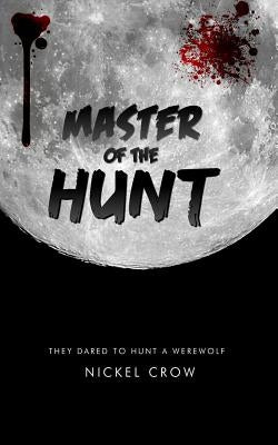 Master of the Hunt by Crow, Nickel