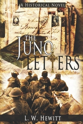 The Juno Letters by Hewitt, L. W.