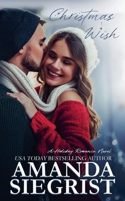 Christmas Wish by Siegrist, Amanda