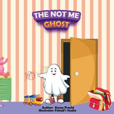 The Not Me Ghost by Precht, Kasey