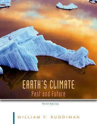 Earth's Climate: Past and Future by Ruddiman, William F.