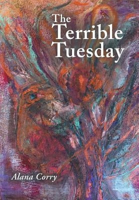 The Terrible Tuesday by Corry, Alana