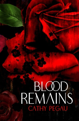 Blood Remains by Pegau, Cathy