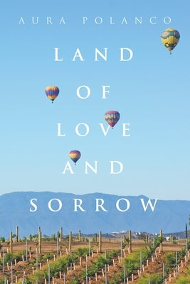Land of Love and Sorrow by Polanco, Aura