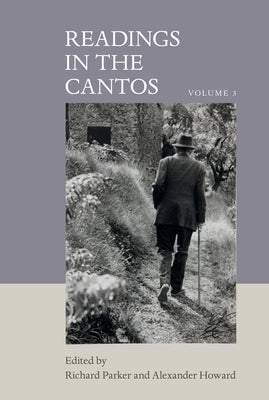 Readings in the Cantos: Vol. 3 by Parker, Richard