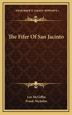 The Fifer Of San Jacinto by McGiffin, Lee