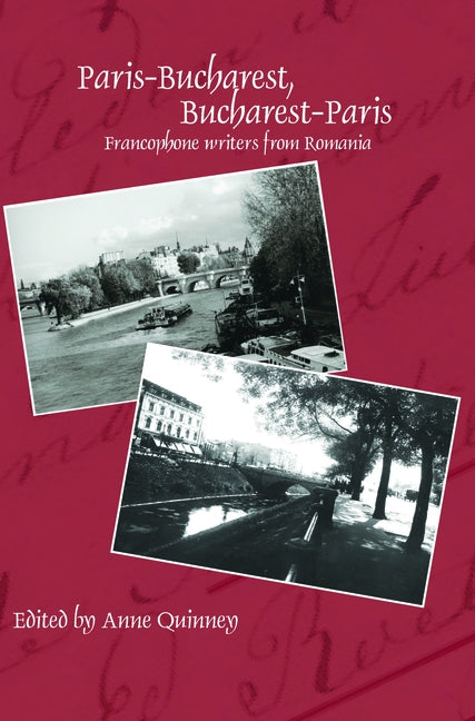 Paris-Bucharest, Bucharest-Paris by Quinney, Anne