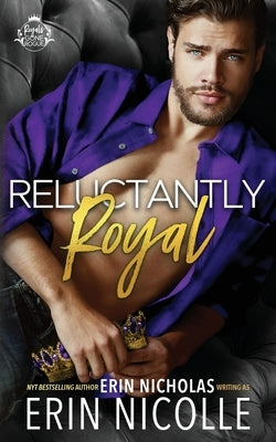 Reluctantly Royal (Prince Cover) by Nicolle, Erin